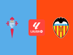 Prediksi Celta Vigo vs Valencia, La Liga Spanyol 24 Agustus 2024
