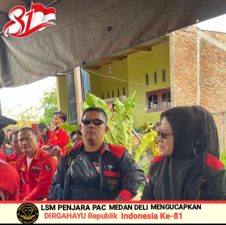HUT RI ke-81,LSM penjara PAC Medan Deli Ajak Warga Jaga Persatuan Dan Serukan Semangat Gotong Royong.  Mabar Hilir#McN
Dalam rangka memperingati hari ulang tahun kemerdekaan republik ini yang ke-81 tahun, lembaga swadaya masyarakat LSM penjara PAC Medan Deli menyampaikan ucapan dirgahayu Republik Indonesia Ke-81,serta mengajak seluruh elemen masyarakat untuk mengisi kemerdekaan dengan kerja nyata dan menjaga persatuan demi kedaulatan negara Indonesia",  Sekretaris LSM penjara PAC Medan Deli abangnda Abdi Andana,SH.menyampaikan 81 tahun Indonesia merdeka harus kita isi dengan semangat gotong royong serta menjaga nilai nilai Pancasila, memperkuat persatuan dan aktif mengawasi jalannya pemerintahan agar bebas dari KKN",ujarnya  "semoga Indonesia semangkin maju adil,dan sejahtera".
-Pembina:Bambang Ermadi
-Penasehat:Irwanto Kepling
:Sehat Sembiring
:Rukiman
:Sugianto
-Ketua: Abdurrahim Lubis
-Wakil:Julianto & Suherman
-Sekretaris:Abdi Andana,SH
-Bendahara:Eli Suriadi
-Wakil:Surya Darma  Anggota:
1.Dewi Rezeki
2.Zuriana
3.Yunita
4.iwan
5.Topik
6.mahyudin
7.indra Wijaya
8.Indra
9.suherman
10.Noto Santoso
11.Taufik
12.Edi boncel  Red#Abdi Andana,SH